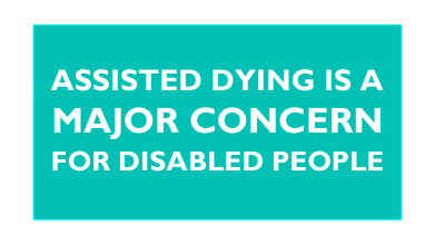 Disabled People and Assisted Dying